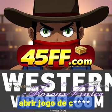 abrir jogo de c****